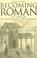 Cover of: Becoming Roman