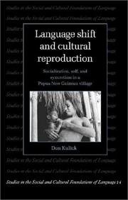 Cover of: Language shift and cultural reproduction: socialization, self, and syncretism in a Papua New Guinean village