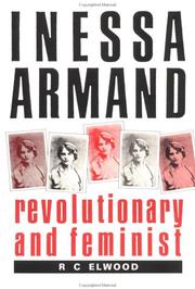 Cover of: Inessa Armand: revolutionary and feminist