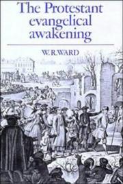 The Protestant evangelical awakening by Ward, W. Reginald