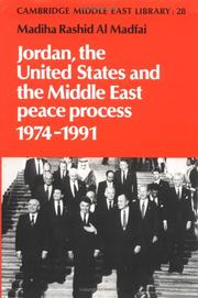 Cover of: Jordan, the United States, and the Middle East peace process, 1974-1991 by Madiha Rashid Al Madfai