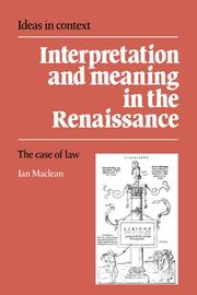 Cover of: Interpretation and meaning in the Renaissance: the case of law