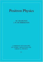 Cover of: Positron Physics (Cambridge Monographs on Atomic, Molecular and Chemical Physics)