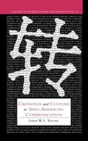 Cover of: Crosstalk and culture in Sino-American communication | Linda Wai Ling Young