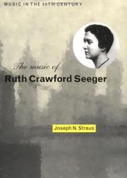 The music of Ruth Crawford Seeger by Joseph Nathan Straus