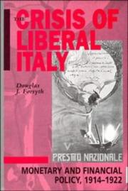 Cover of: The crisis of liberal Italy: monetary and financial policy, 1914-1922