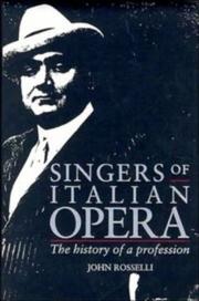 Cover of: Singers of Italian opera by John Rosselli