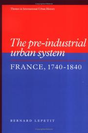 Cover of: The pre-industrial urban system: France, 1740-1840
