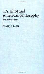 Cover of: T.S. Eliot and American philosophy: the Harvard years