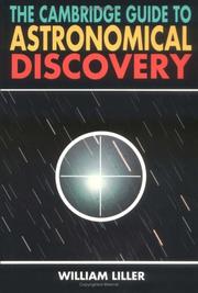 Cover of: Cambridge guide to astronomical discovery | William Liller