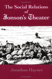 Cover of: The social relations of Jonson's theatre