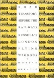 Cover of: Road transport before the railways: Russell's London flying waggons