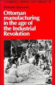 Cover of: Ottoman manufacturing in the age of the Industrial Revolution