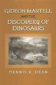Cover of: Gideon Mantell and the discovery of dinosaurs