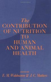 Cover of: The Contribution of nutrition to human and animal health