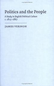 Cover of: Politics and the people by James Vernon
