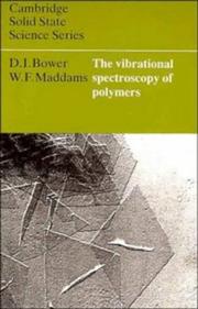 Cover of: The vibrational spectroscopy of polymers by David I. Bower