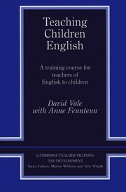 Cover of: Teaching children English by David Vale