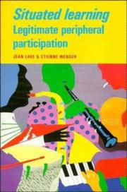 Cover of: Situated learning: Legitimate peripheral participation