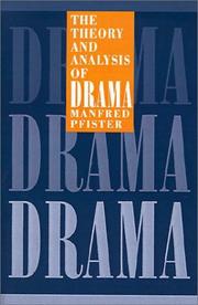 Cover of: The Theory and Analysis of Drama (European Studies in English Literature) by Manfred Pfister