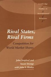 Cover of: Rival states, rival firms: competition for world market shares