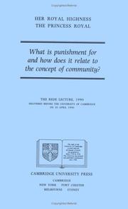 Cover of: What is Punishment for and How Does it Relate to the Concept of Community? by H. R. H. The Princess Royal