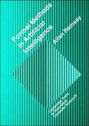 Cover of: Formal Methods in Artificial Intelligence (Cambridge Tracts in Theoretical Computer Science) by Allan Ramsay