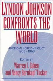 Cover of: Lyndon Johnson confronts the world: American foreign policy, 1963-1968