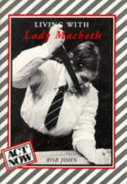 Cover of: Living with Lady Macbeth (Act Now)