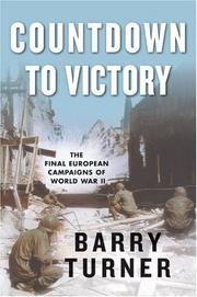 Cover of: Countdown to victory: the final European campaigns of World War II