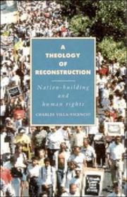 Cover of: A theology of reconstruction: nation-building and human rights