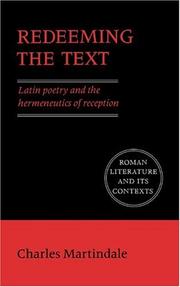 Cover of: Redeeming the text: Latin poetry and the hermeneutics of reception