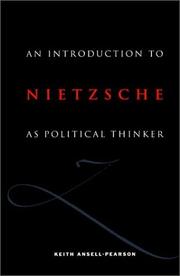 An introduction to Nietzsche as political thinker by Keith Ansell-Pearson