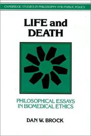 Cover of: Life and death: philosophical essays in biomedical ethics