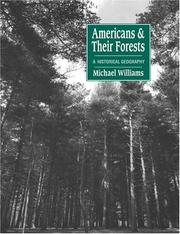 Cover of: Americans and their Forests: A Historical Geography (Studies in Environment and History)
