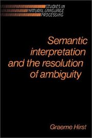 Cover of: Semantic Interpretation and the Resolution of Ambiguity (Studies in Natural Language Processing)