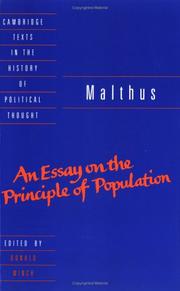 Cover of: An essay on the principle of population, or, A view of its past and present effects on human happiness: with an inquiry into our prospects respecting the future removal or mitigation of the evils which it occasions