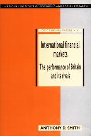 Cover of: International financial markets: the performance of Britain and its rivals