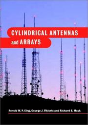 Cylindrical Antennas and Arrays by Ronold W. P. King, George J. Fikioris, Richard B. Mack