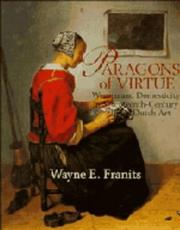 Paragons of virtue by Wayne E. Franits