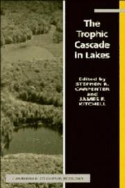 Cover of: The Trophic cascade in lakes by edited by Stephen R. Carpenter and James F. Kitchell.