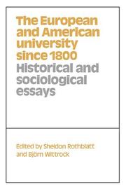 Cover of: The European and American university since 1800: historical and sociological essays
