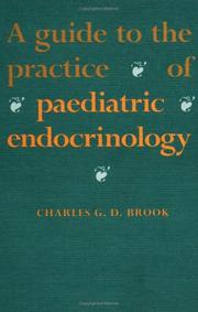 Cover of: A guide to the practice of paediatric endocrinology