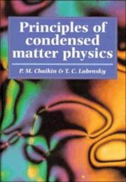 Cover of: Principles of condensed matter physics | Paul M. Chaikin