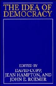 Cover of: The Idea of democracy by edited by David Copp, Jean Hampton, and John E. Roemer.