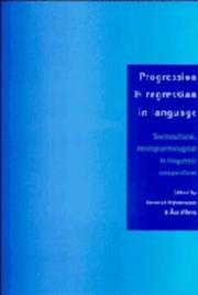 Cover of: Progression and Regression in Language: Sociocultural, Neuropsychological and Linguistic Perspectives