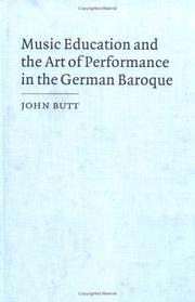 Cover of: Music education and the art of performance in the German baroque