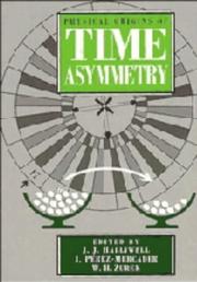 Cover of: Physical origins of time asymmetry by edited by J.J. Halliwell, J. Pérez-Mercader, W.H. Zurek.
