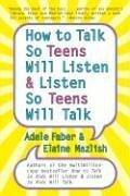 Cover of: How to Talk so Teens Will Listen and Listen so Teens Will