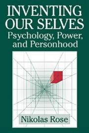 Cover of: Inventing our selves: psychology, power, and personhood
